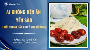 ai không nên ăn yến sào